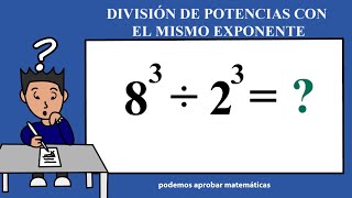 Dividir potencias con el mismo exponente Propiedades de las Potencias [upl. by Enialed815]