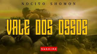 Nocivo Shomon  Vale Dos Ossos  Prod NL Beats [upl. by Millar]