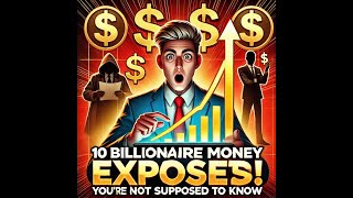 10 Billionaire Money Secrets Youre NOT Supposed To Know But They Really Work [upl. by Rebekkah]