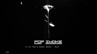 Pop Smoke  Mood Swings Remix ft Lil Tjay amp Summer Walker [upl. by Odab]