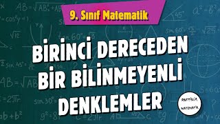 1Dereceden 1 Bilinmeyenli Denklemler  9Sınıf Matematik  2024 [upl. by Melly]