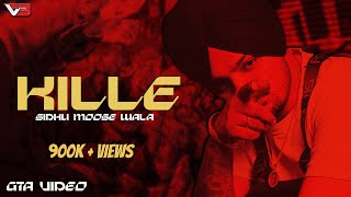 KILLE  SIDHU MOOSE WALA OFFICIAL GTA VIDEO  Latest New Punjabi Songs 2024 [upl. by Snyder]