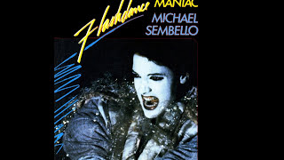 Michael Sembello  Maniac 1983 Flashdance  Soundtrack 1983 [upl. by Kathlin]