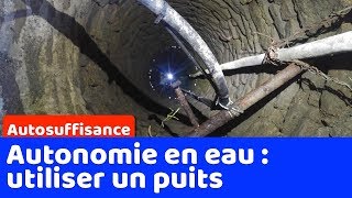 Comment être autonome en eau par lutilisation dun puits [upl. by Kcirdnek]