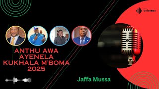 Anthu Awa Ayenela Ku Khala MBoma 2025 Jaffa Mussa [upl. by Etteb734]