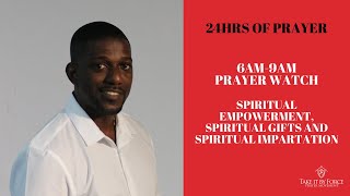 6am9am Prayer Watch  Spiritual Empowerment Spiritual Gifts amp Spiritual Impartation [upl. by Madian]