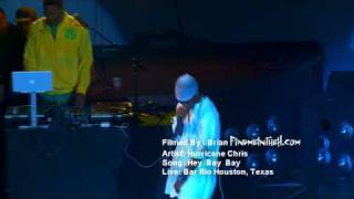 Hurricane Chris Live Hey Bay Bay [upl. by Sakul]