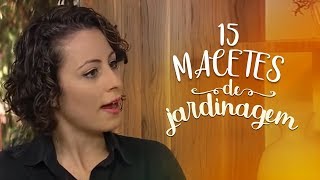 15 macetes de jardinagem que ninguém conta [upl. by Weintrob]