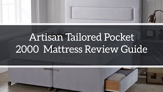 Artisan Tailored Pocket 2000 Mattress Guide [upl. by Berk642]