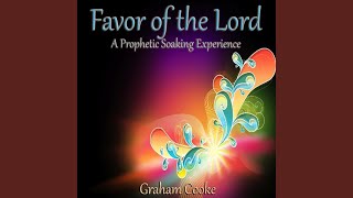 Favor of the Lord A Prophetic Soaking Experience [upl. by Yasmin]