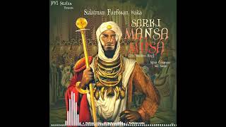 Farfesan waka  SARKI MANSA MUSA The Wealthiest King  2023 [upl. by Ty]