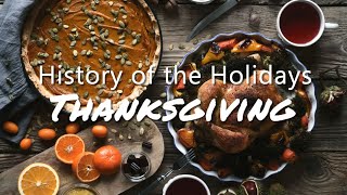 History of the Holidays Thanksgiving [upl. by Kimura762]