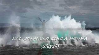 KALAPU MAILO KOULA HOUMA Siupeliwmv [upl. by Lauri342]