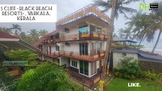 PROPERTY TOUR S CLIFF BLACK BEACH RESORT  VARKALA  DANAM STUDIOS  KERALA [upl. by Ahselyt]