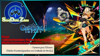 Genshin Impact  Farmeo para Xilonen  Núcleo Fuentenigmatico con Grabado de Oro [upl. by Aihtyc807]