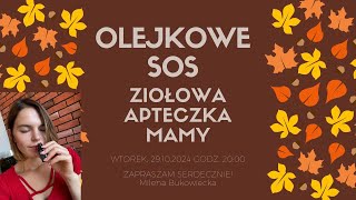 Olejkowe SOS  Ziołowa Apteczka Mamy [upl. by Attenor]