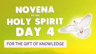 🙏 NOVENA to the HOLY SPIRIT Day 4 🔥 Prayer for the GIFT of KNOWLEDGE [upl. by Dex]