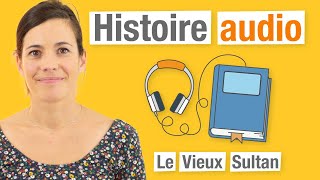 Le Vieux Sultan  Les Frères Grimm  Histoire Audio 🎧 [upl. by Allbee]