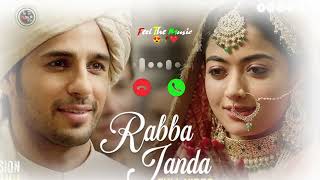 Rabba Janda ringtone song  Mission Majnu  Sidharth MalhotraRashmika Jubin N Tanishk BShabbir [upl. by Gerhan]