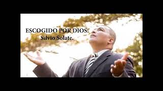 Escogido por Dios Silvio solarte [upl. by Retsub]