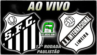 SANTOS X INTER DE LIMEIRA AO VIVO l CAMPEONATO PAULISTA l NARRAÇÃO [upl. by Lawan]