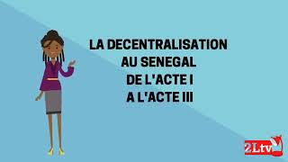 La décentralisation au Sénégal de lActe I à lActe III Partie2 et Fin [upl. by Levana130]