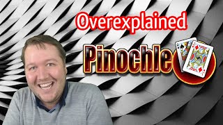 Pinochle Overexplained Gameplay [upl. by Eiznekcm]