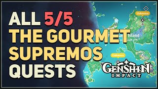 All 5 Gourmet Supremos Quests Genshin Impact Full Quest Chain [upl. by Nunes]