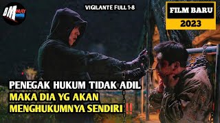 Menghukum Penjahat Dengan Caranya Sendiri   Alur Cerita FIlm Vigilante full movie 2023 [upl. by Haggai]