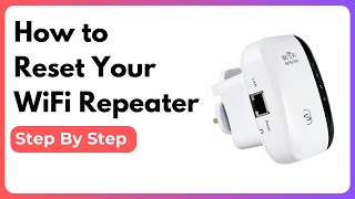 How to Reset WiFi Repeater [upl. by Willner231]