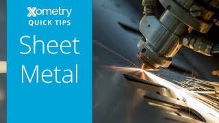 Xometry Quick Tips Sheet Metal [upl. by Cissie]