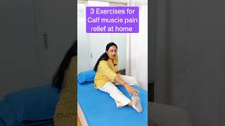 3 Effective Exercises to Quickly Relieve Calf Muscle Tightness and Pain  Dr Payal Physiotherapy [upl. by Leduar530]