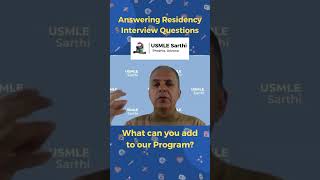 How to Answer quotWhat can you add to our Programquot  Residency Interview Tips for IMGs  USMLE [upl. by Nawak]