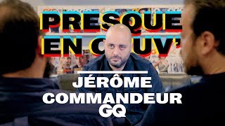 Jérôme Commandeur a littéralement pété les plombs  Presque en Couv  GQ [upl. by Heinrick]