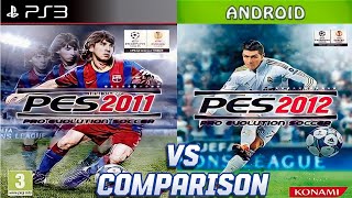 PES 2011 PS3 Vs PES 2012 Android [upl. by Calabrese]