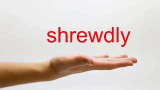 How to Pronounce shrewdly  American English [upl. by Brabazon]