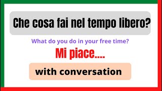 Che cosa fai nel tempo libero quotmi piace quot  Learnself lingua [upl. by Silberman968]