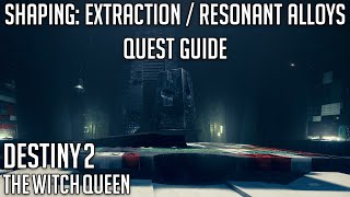 Shaping Extraction amp Resonant Alloys Quest Guide  Destiny 2 [upl. by Elene]