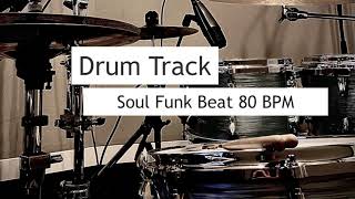 Drum Track Soul Funk Beat 80 BPM [upl. by Arlin]