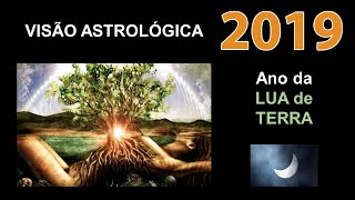 O Ano 2019  à Luz da Astrologia [upl. by Gwynne]