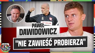 PAWEĹ DAWIDOWICZ quotNIE ZAWIEĹšÄ† PROBIERZAquot KULISY POLSKA â€“ WYSPY OWCZE WSPARCIE OD LEWANDOWSKIEGO [upl. by Euk]