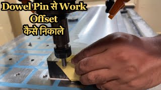 Dowel pin se Work Offset kaise nikale  Work Offset Setting VMC Machine Fixture Work Offset [upl. by Falda415]