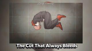 The Cut That Always Bleeds Best Part looped version [upl. by Oba]