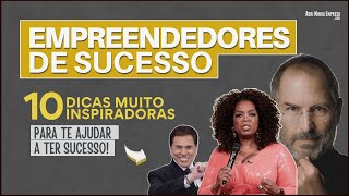 DICAS DE EMPREENDEDORES DE SUCESSO 10 Conselhos Que Todos Profissionais Deveriam Conhecer [upl. by Dlopoel]