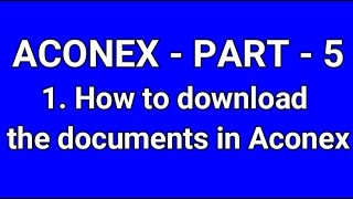 Aconex Part5 I How to Download Document and Transmittal I Part  5 [upl. by Dylane155]