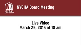 NYCHA 3252015 Board Meeting [upl. by Nosnehpets]