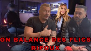 🔴 ON BALANCE DES FLICS RIPOUX [upl. by Rabaj278]