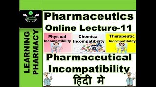 Pharmaceutics CH11  Pharmaceutical Incompatibility  Pharmacy Online Lecture [upl. by Dyol]