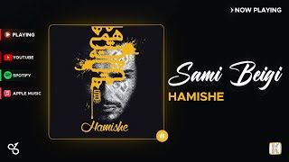 Sami Beigi  Hamishe I Official Audio  سامی بیگی  همیشه [upl. by Sebastiano]