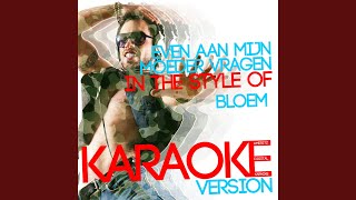 Even Aan Mijn Moeder Vragen In the Style of Bloem Karaoke Version [upl. by Arakat413]